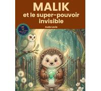 Malik et le Super-Pouvoir Invisible: L'hypersensibilité, ta force secrète - Cahier d'activités émotions & confiance en soi, 6-9 ans