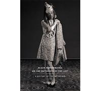 Malik Gaines Black Performance on the Outskirts of the Left (Tascabile)