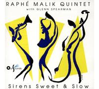 Malik,Raphe Quintet - Sirens Sweet and Slow