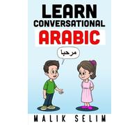 Malik Selim Learn Conversational Arabic (Tascabile)