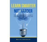 Malika Bousbaine Learn Smarter Not Harder (Tascabile)