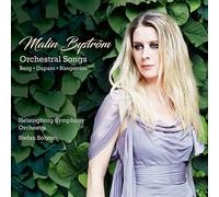 Malin Bystrom/Helsingborg So - Berg, Duparc & Rangström: Orchestral Songs