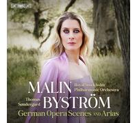 Malin Bystrom, Royal Stockholm Philharmonic Orchestra; Thomas Sondergard - Malin Bystrom: German Opera Scenes and Arias