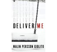 Malin Persson Giolito Deliver Me (Tascabile)