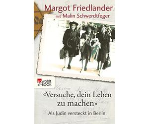Malin Schwerdtfeger M "Versuche, dein Leben zu machen": Als Jüdin ve (Tascabile)