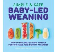 Malina Malkani Simple & Safe Baby-Led Weaning (Tascabile)