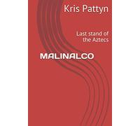 MALINALCO: Last stand of the Aztecs