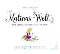 Malinas Welt: Das Geheimnis der sieben Farben: 1
