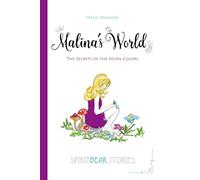 Malina's World: The Secrets of the Seven Colors