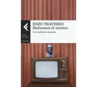 Malinconia di sinistra. Una tradizione nascosta
