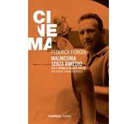 Malinconia senza rimedio. Vita e cinema di Valerio Zurlini