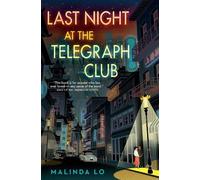 Malinda Lo Last Night at the Telegraph Club (Copertina rigida)