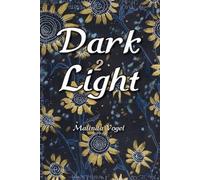 Malinda Vogel Dark 2 Light (Tascabile)