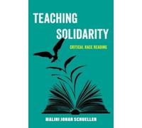 Malini Johar Schueller Teaching Solidarity (Tascabile)