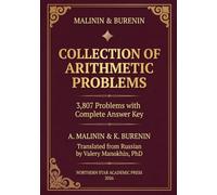 Malinin & Burenin Collection of Arithmetic Problems: 3,807 Problems with Complete Answer Key - The Classic Russian Problem Collection, First Complete English Translation: 21