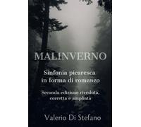 Malinverno. Sinfonia picaresca in forma di romanzo. Seconda edizione riveduta, corretta e ampliata.