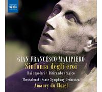 Malipiero Gian Fran - Sinfonia Degli Eroi, Dai Sepolcri, Ditir