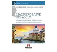 Malipiero rivive per Asolo. Nella notte intensa dei cento orizzonti