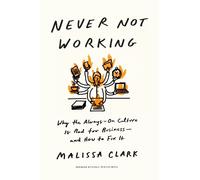 Malissa Clark Never Not Working (Copertina rigida)