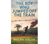 Malka Adler The Boy Who Jumped off the Train (Copertina rigida)