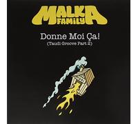 Malka Family - Donne Moi Ca (Taudi Groove Part 2)