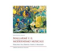 Mallarmé e il modernismo musicale. Percorsi tra Debussy, Ravel e Milhaud -...