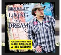 Mallery, Brian - LIVING MY DREAM