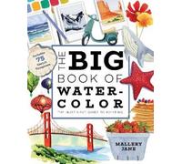 Mallery Jane The Big Book of Watercolor (Tascabile)