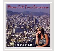 Mallet Band - Phone Call From Barcelona