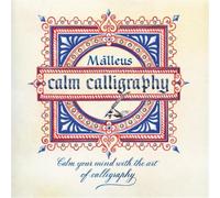 Calm Calligraphy: Calm Your Mind with the Art of Calligraphy