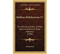 Malleus Maleficarum V1: Ex Multis Auctoribus Conflati, Quorum Nomina A Tergo Habentur (1596)