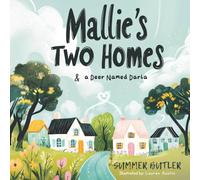 Mallie's Two Homes & A Deer Named Darla