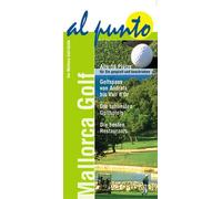 Mallorca Golf. Der Mallorca Golf-Guide. al punto.