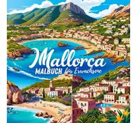 Mallorca Illustraded: Dein Malbuch für Achtsamkeit und Entspannung