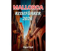 MALLORCA REISEFÜHRER 2026