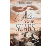 Mallory Anderson Under Your Scars (Tascabile)