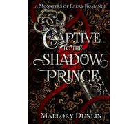 Mallory Dunlin Captive to the Shadow Prince (Tascabile) Monsters of Faery