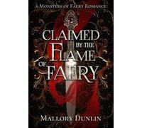 Mallory Dunlin Claimed by the Flame of Faery (Tascabile) Monsters of Faery