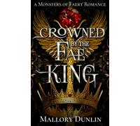 Mallory Dunlin Crowned by the Fae King (Tascabile) Monsters of Faery