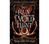 Mallory Dunlin To Run with the Wild Hunt (Tascabile) Monsters of Faery