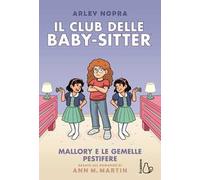 Mallory e le gemelle pestifere. Il Club delle baby-sitter. Vol. 17