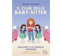 Mallory e le gemelle pestifere. Il Club delle baby-sitter (Vol. 17)