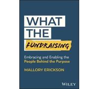 Mallory Erickson What the Fundraising (Copertina rigida)