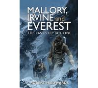 Robert H Edwards Mallory, Irvine and Everest (Copertina rigida)