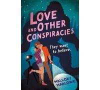 Mallory Marlowe Love and Other Conspiracies (Tascabile)