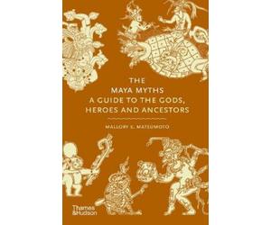 Mallory Matsumoto The Maya Myths (Copertina rigida) Myths