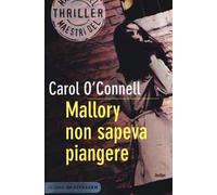 Mallory non sapeva piangere
