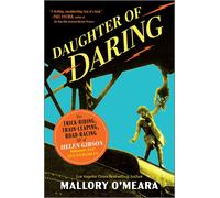 Mallory O'Meara Daughter of Daring (Copertina rigida)