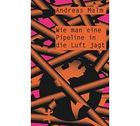 Malm, A: Wie Man Eine Pipeline In Die Luft Jagt Book NUOVO