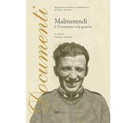 Malmerendi. Il futurismo e la guerra